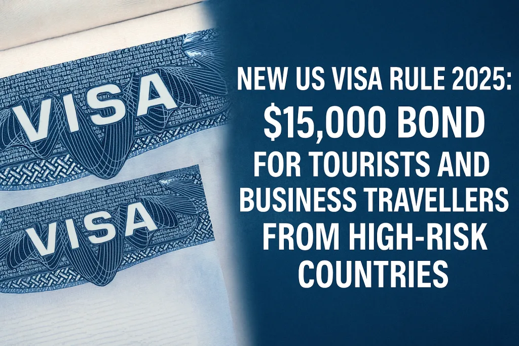 $15,000 Bond for Tourists and Business Travellers from High-Risk Countries
